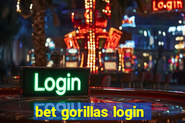 bet gorillas login